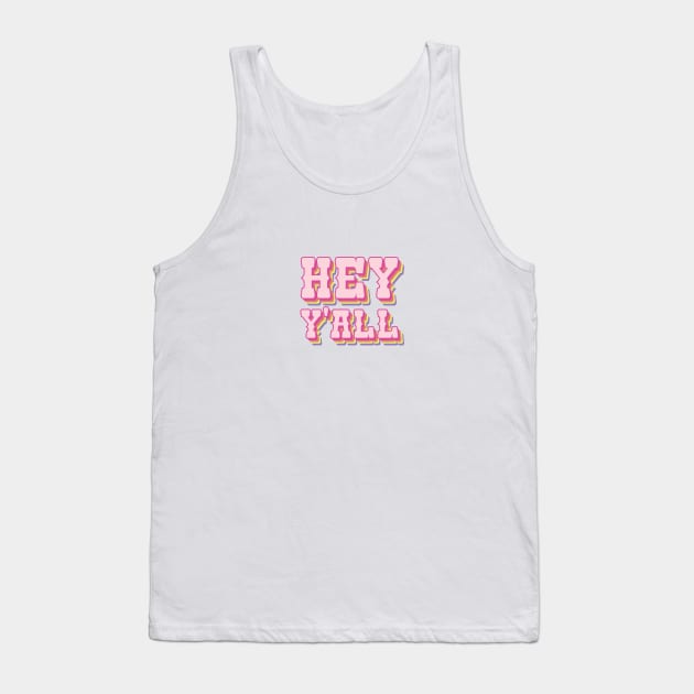 Hey Yall! Tank Top by Taylor Thompson Art